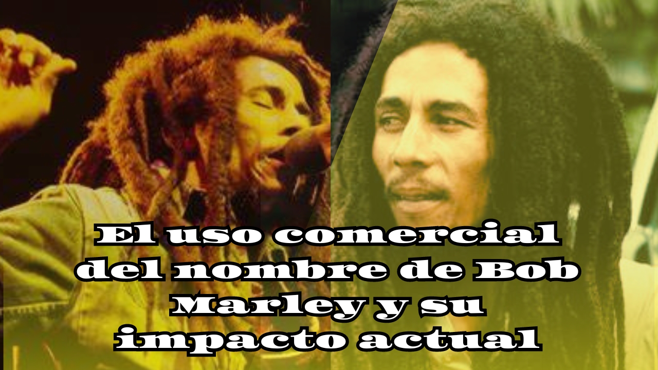 Bob Marley y el uso comercial de su nombre