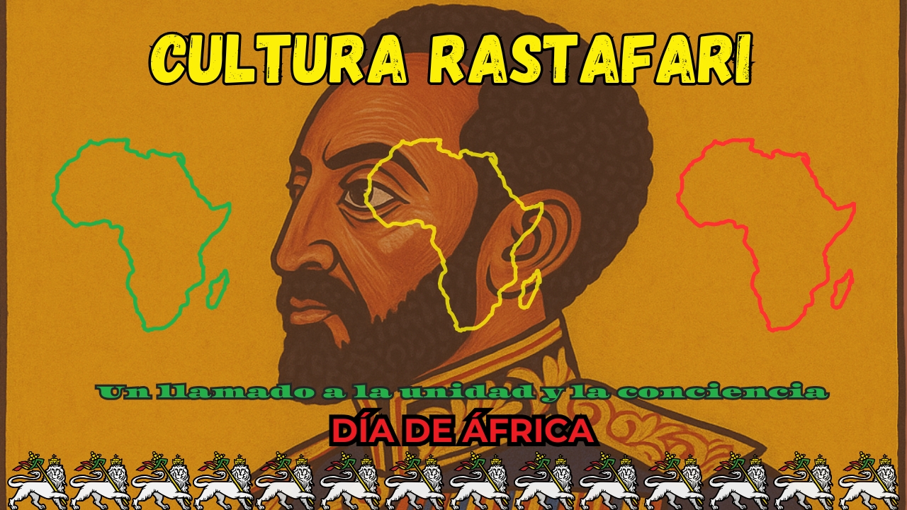 Día de África: historia, significado y conexión espiritual con el Rastafari